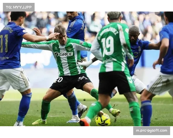 福纳尔斯66次参与有效进攻 贝蒂斯中场展现全能性